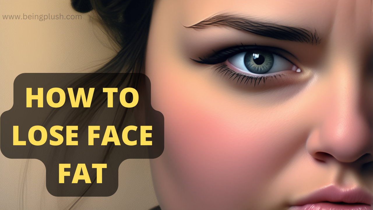 how to lose face fat