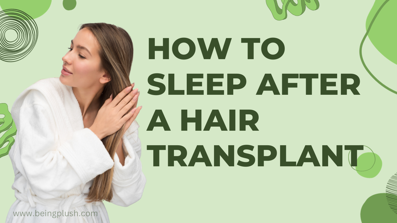 how to sleep after a hair transplant