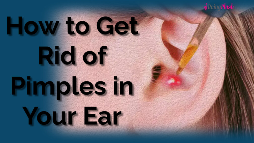 how to get rid of pimples in my ear